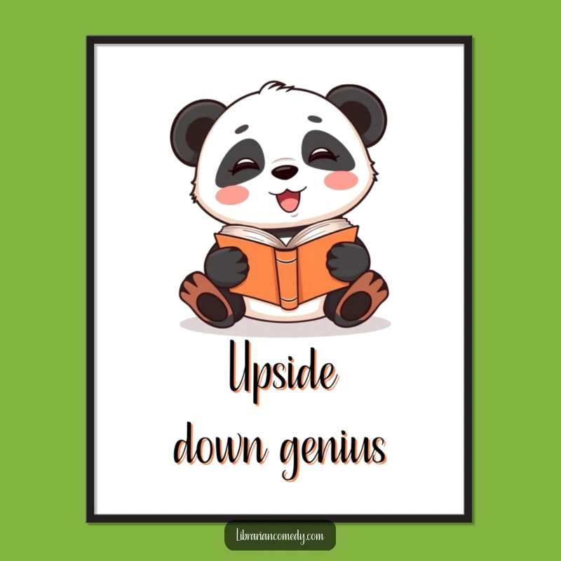 Funny Panda Poster: Upside-Down Art, Ideal Humorous Gift for Reading Nooks
