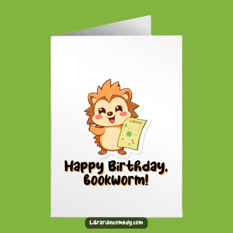 Free Printable Birthday Card: Hedgehog Librarian, Map Pointer, Funny Downloadable Gift
