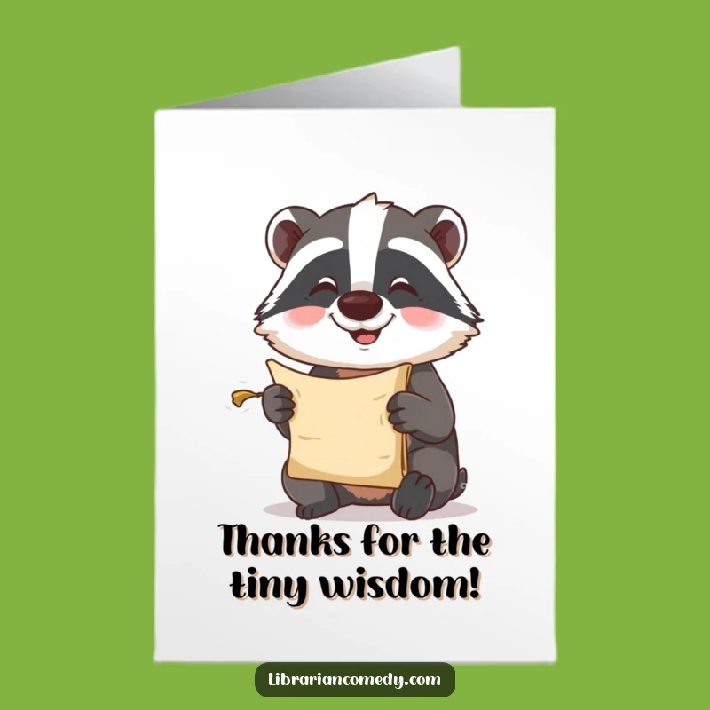 Free Printable Thank You Card: Badger Tiny Scroll Humor, Downloadable Gratitude